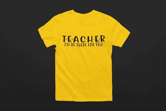 Teacher- I'll Be There For You